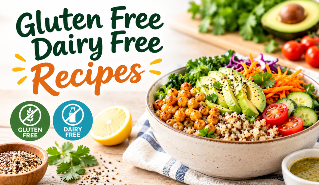 Gluten Free Dairy Free Recipes